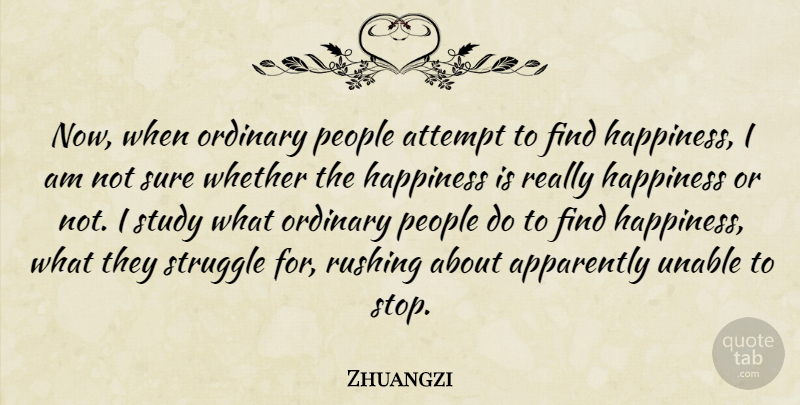 Zhuangzi Quote About Happiness, Struggle, Rushing: Now When Ordinary People Attempt...