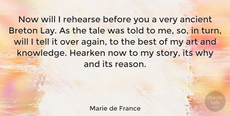 Marie de France Quote About Ancient, Art, Best, Rehearse, Tale: Now Will I Rehearse Before...