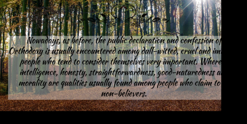 Leo Tolstoy Quote About Honesty, People, Important: Nowadays As Before The Public...
