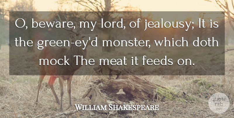 William Shakespeare Quote About Jealousy, Envy, Tragedy: O Beware My Lord Of...