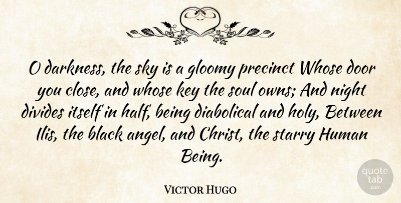 Victor Hugo Quote About Angel, Night, Light: O Darkness The Sky Is...