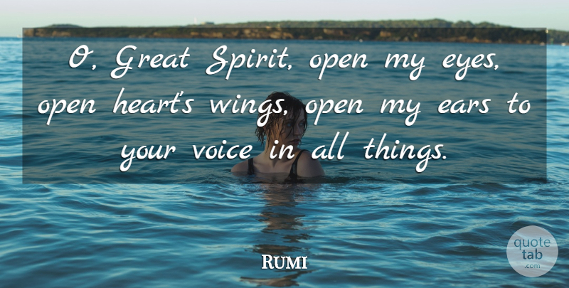 Rumi Quote About Communication, Heart, Eye: O Great Spirit Open My...