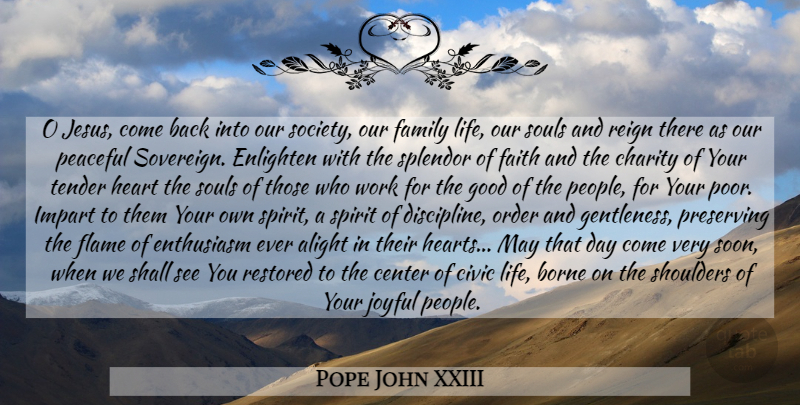 Pope John XXIII Quote About Faith, Jesus, Inspiration: O Jesus Come Back Into...