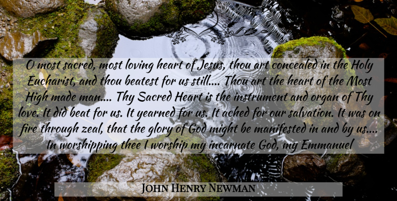 John Henry Newman Quote About Jesus, Art, Men: O Most Sacred Most Loving...
