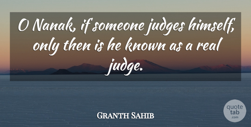 Granth Sahib Quote About Judges, Known: O Nanak If Someone Judges...