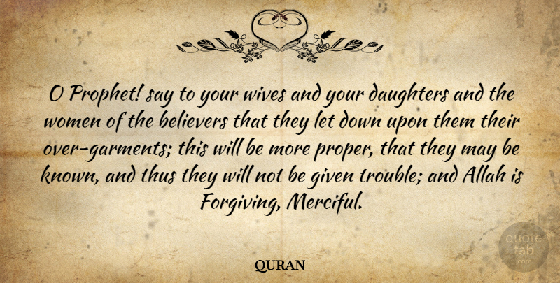quran Quote About Allah, Believers, Daughters, Given, Thus: O Prophet Say To Your...