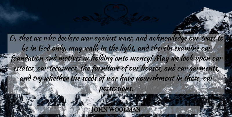 John Woolman Quote About War, Light, House: O That We Who Declare...