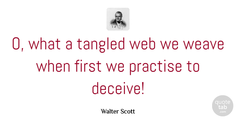 Walter Scott Quote About Wisdom, Truth, Lying: O What A Tangled Web...