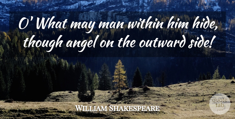 William Shakespeare Quote About Angel, Men, Hypocrisy: O What May Man Within...
