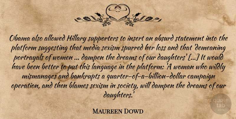 Maureen Dowd Quote About Dream, Daughter, Loss: Obama Also Allowed Hillary Supporters...
