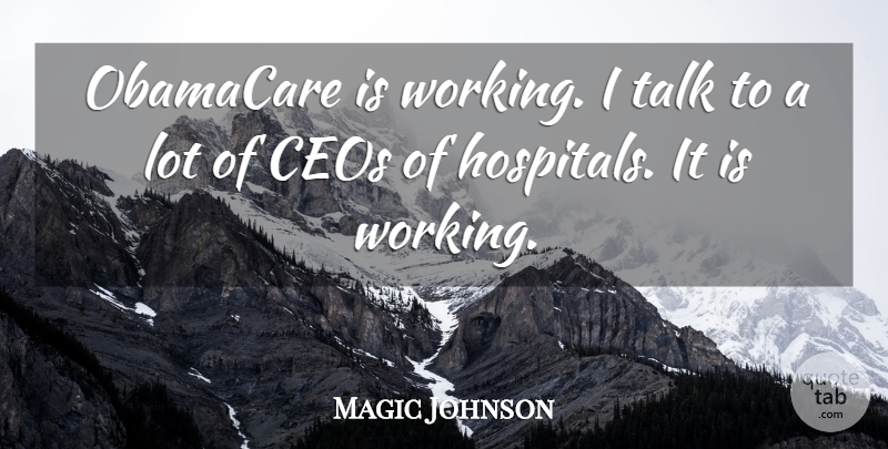 Magic Johnson Quote About Ceos: Obamacare Is Working I Talk...