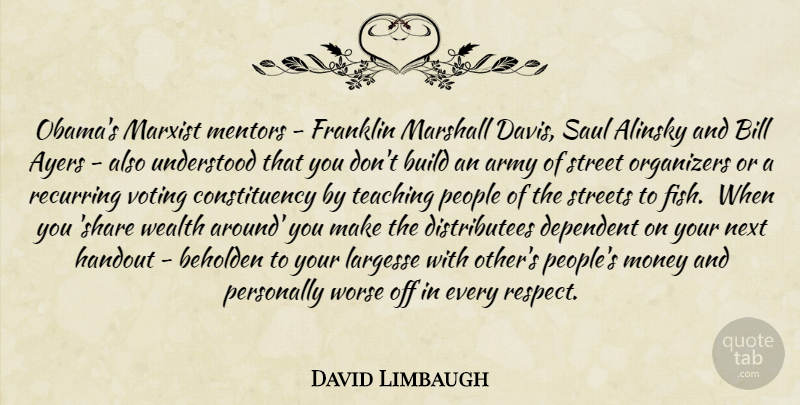 David Limbaugh Quote About Teaching, Army, People: Obamas Marxist Mentors Franklin Marshall...