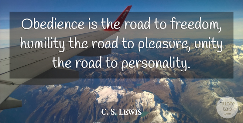 C. S. Lewis Quote About Humility, Personality, Unity: Obedience Is The Road To...