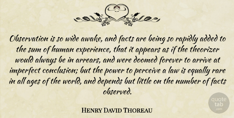 Henry David Thoreau Quote About Law, Numbers, Forever: Observation Is So Wide Awake...