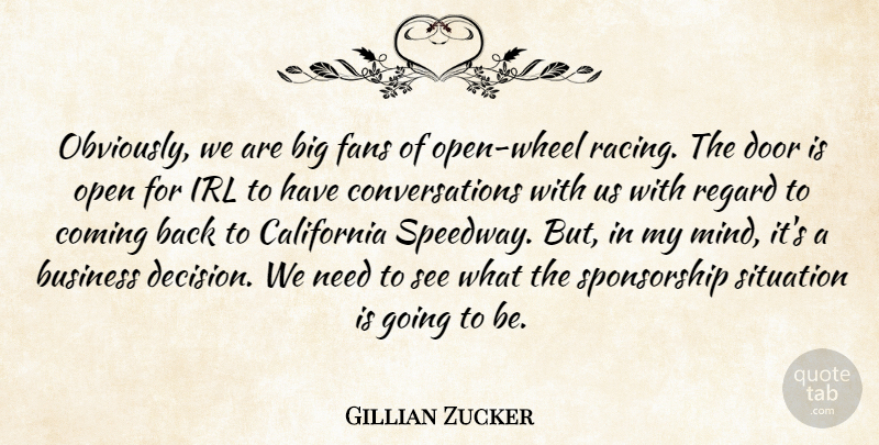 Gillian Zucker Quote About Business, California, Coming, Door, Fans: Obviously We Are Big Fans...