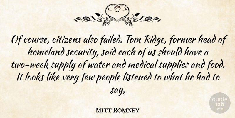Mitt Romney Quote About Citizens, Few, Former, Head, Homeland: Of Course Citizens Also Failed...