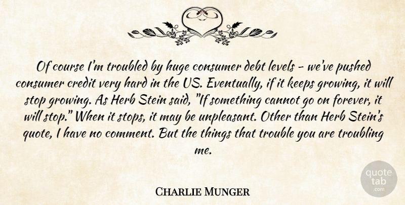 Charlie Munger Quote About Forever, Credit, Debt: Of Course Im Troubled By...