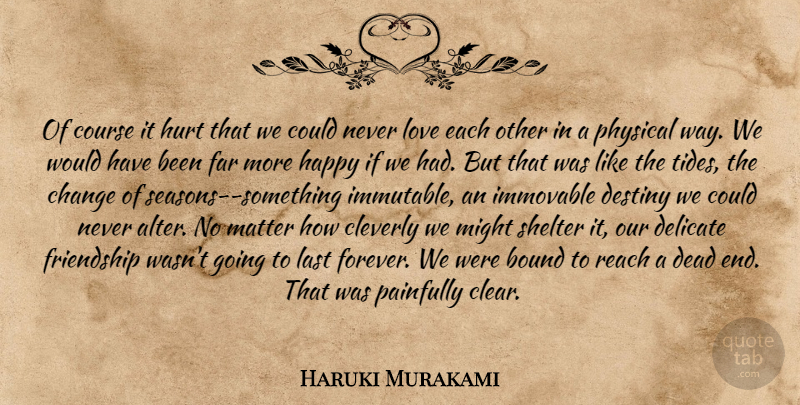 Haruki Murakami Quote About Love, Relationship, Hurt: Of Course It Hurt That...