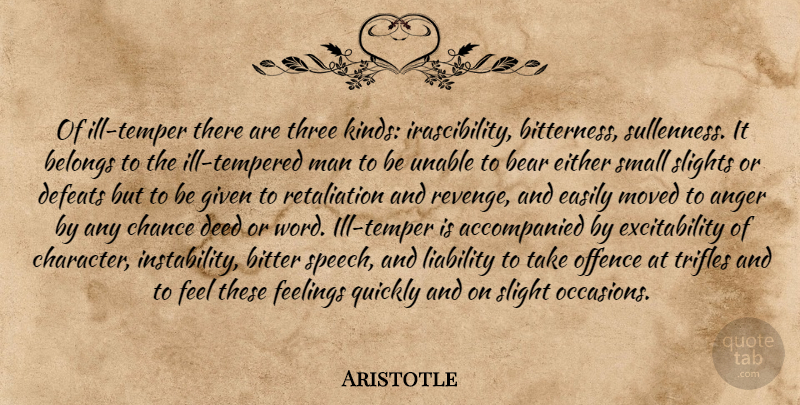Aristotle Quote About Revenge, Anger, Character: Of Ill Temper There Are...