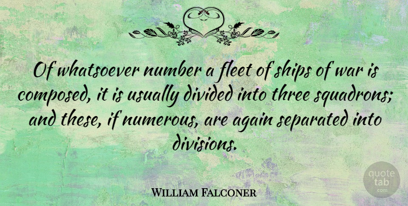 William Falconer Quote About War, Numbers, Division: Of Whatsoever Number A Fleet...
