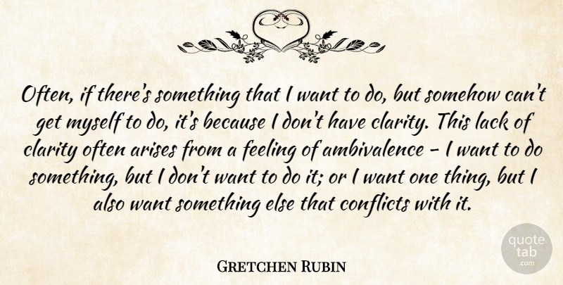 Gretchen Rubin Often If There S Something That I Want To Do But Somehow Quotetab