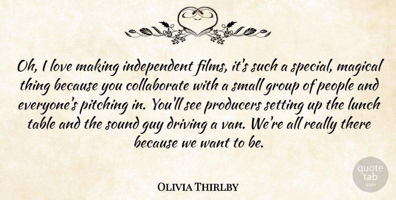 Olivia Thirlby Quote About Independent, Lunch, People: Oh I Love Making Independent...