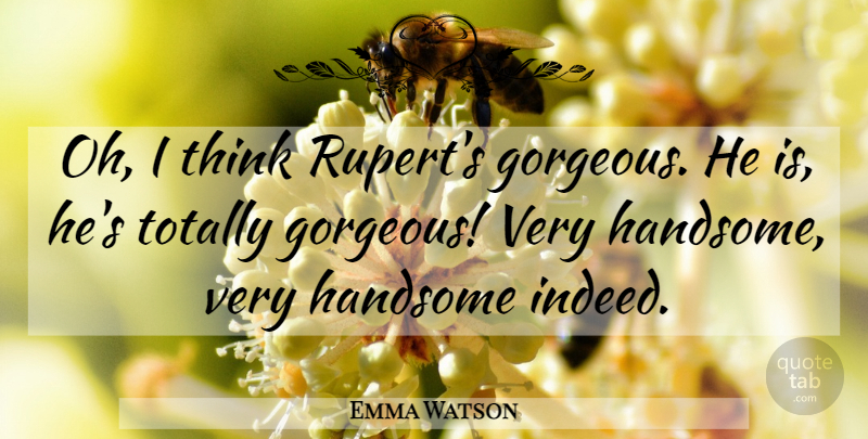 Emma Watson Quote About Boyfriend, Kissing, Thinking: Oh I Think Ruperts Gorgeous...