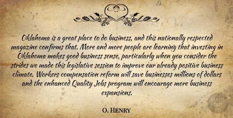 O. Henry Quote About Business, Businesses, Consider, Dollars, Encourage: Oklahoma Is A Great Place...