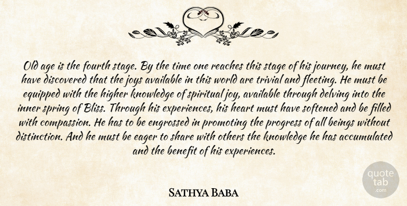 Sathya Baba Quote About Age, Age And Aging, Available, Beings, Benefit: Old Age Is The Fourth...