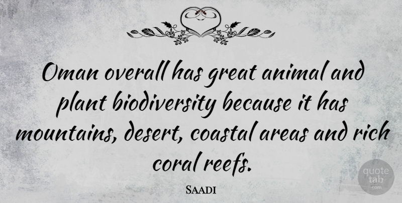 Saadi Quote About Animal, Mountain, Desert: Oman Overall Has Great Animal...
