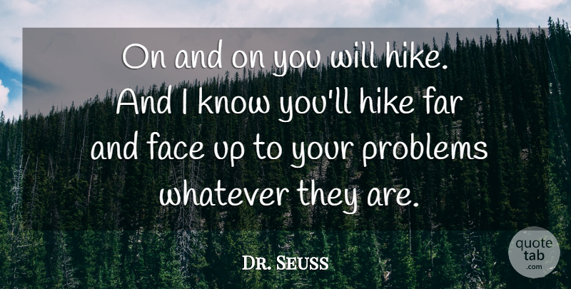 Dr. Seuss Quote About Faces, Problem, Knows: On And On You Will...