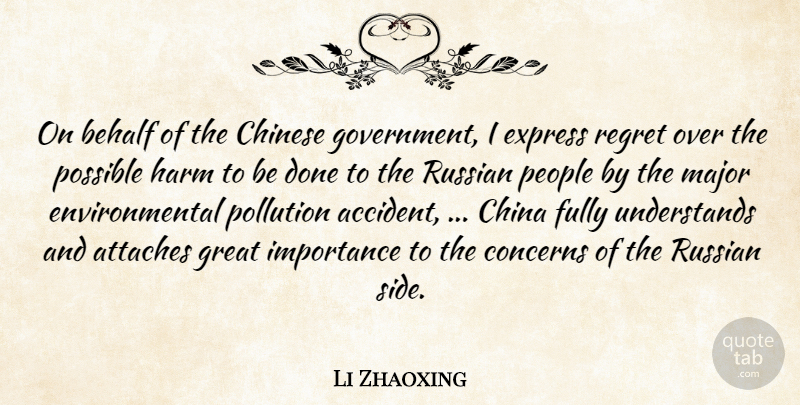 Li Zhaoxing Quote About Behalf, China, Chinese, Concerns, Environmental: On Behalf Of The Chinese...