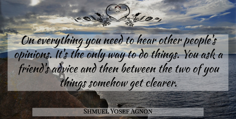 Shmuel Yosef Agnon Quote About Two, People, Advice: On Everything You Need To...