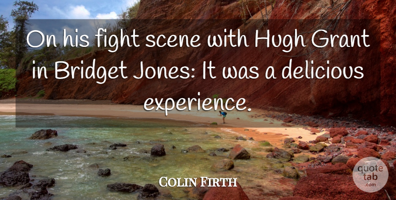 Colin Firth Quote About Fighting, Bridget Jones, Scene: On His Fight Scene With...