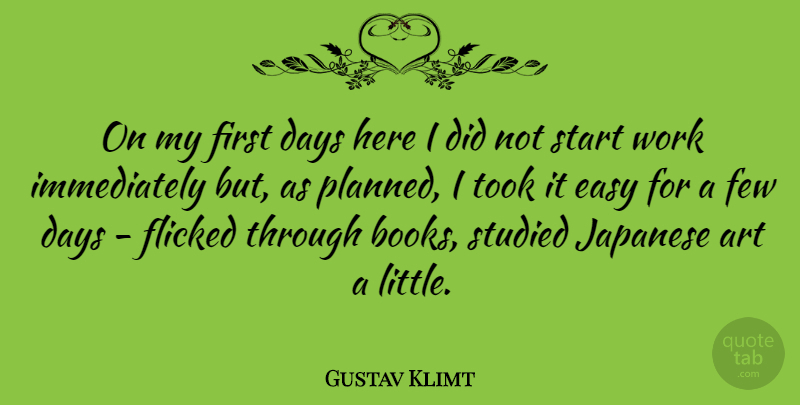 Gustav Klimt Quote About Art, Book, Littles: On My First Days Here...