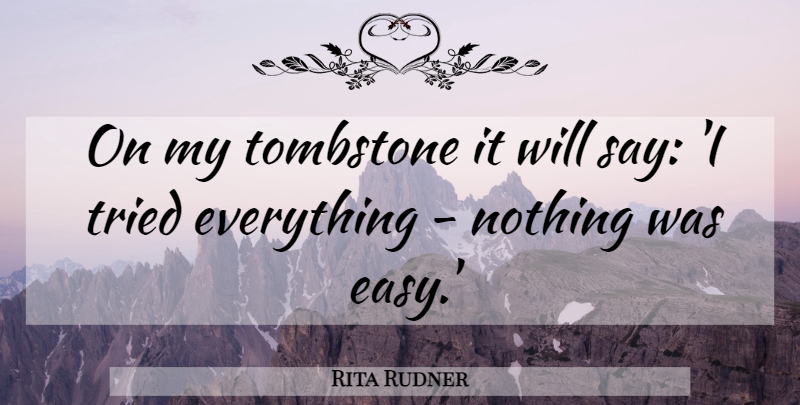 Rita Rudner Quote About undefined: On My Tombstone It Will...