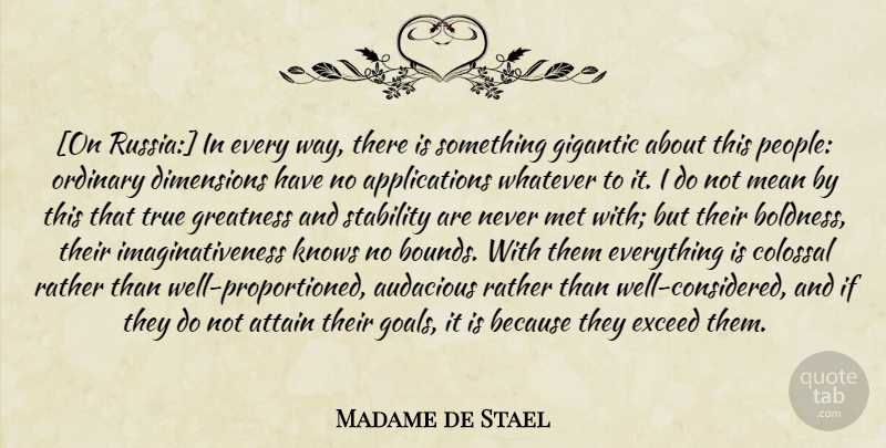 Madame de Stael Quote About Mean, Greatness, Russia: On Russia In Every Way...