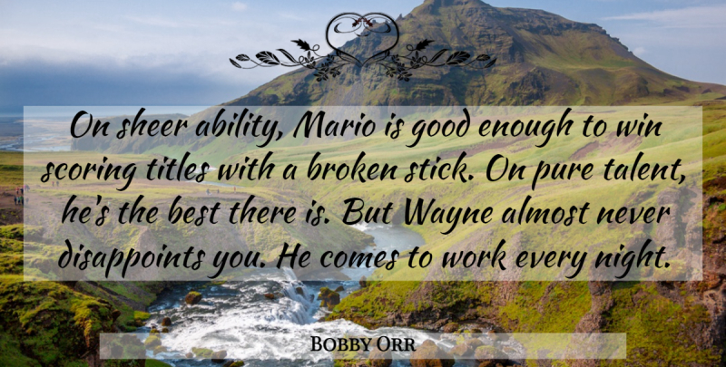 Bobby Orr Quote About Winning, Night, Nhl: On Sheer Ability Mario Is...