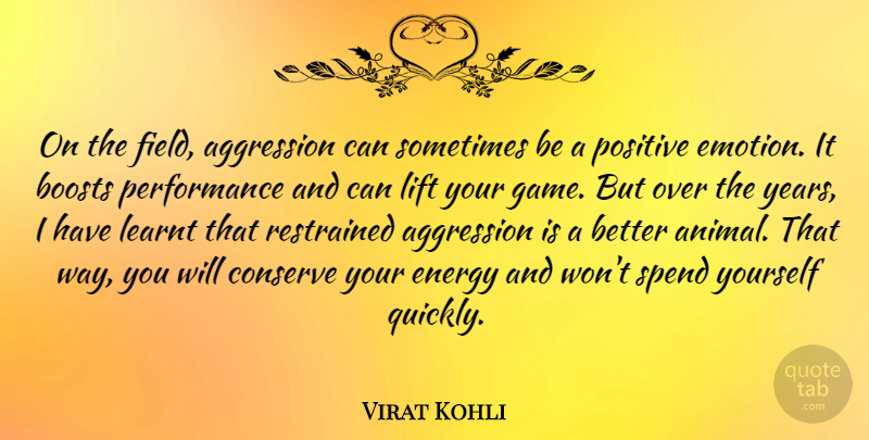 Virat Kohli Quote About Aggression, Boosts, Conserve, Energy, Learnt: On The Field Aggression Can...