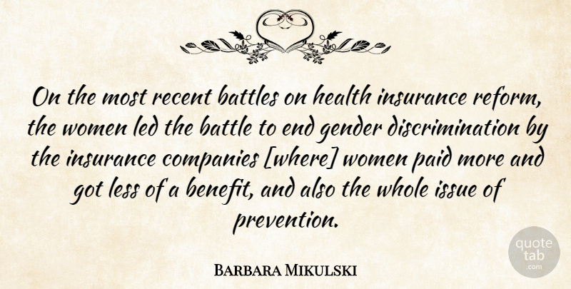 Barbara Mikulski Quote About Issues, Battle, Benefits: On The Most Recent Battles...