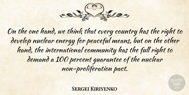 Sergei Kiriyenko Quote About Community, Country, Demand, Develop, Energy: On The One Hand We...