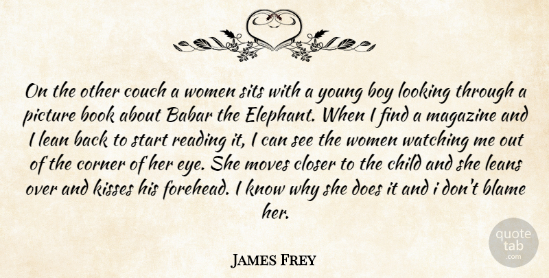 James Frey Quote About Children, Moving, Book: On The Other Couch A...