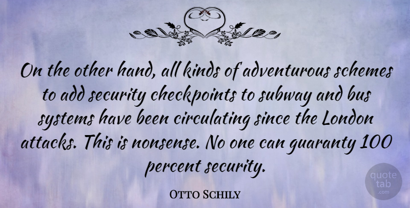 Otto Schily Quote About Hands, London, Subway: On The Other Hand All...
