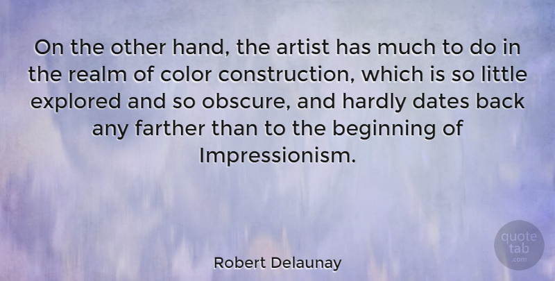 Robert Delaunay Quote About Artist, Hands, Color: On The Other Hand The...