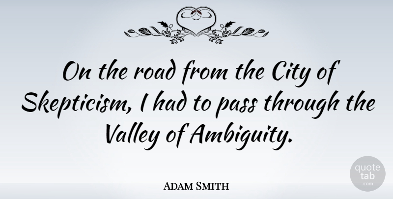 Adam Smith Quote About Cities, Progress, Valleys: On The Road From The...