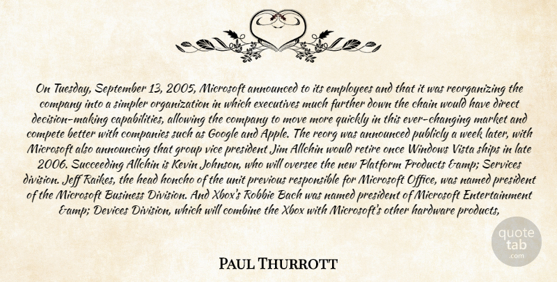 Paul Thurrott Quote About Allowing, Announced, Announcing, Bach, Business: On Tuesday September 13 2005...