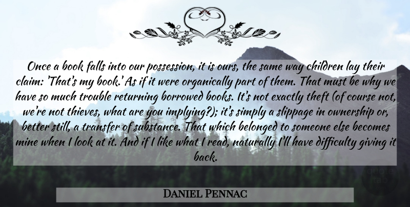 Daniel Pennac Quote About Children, Book, Fall: Once A Book Falls Into...