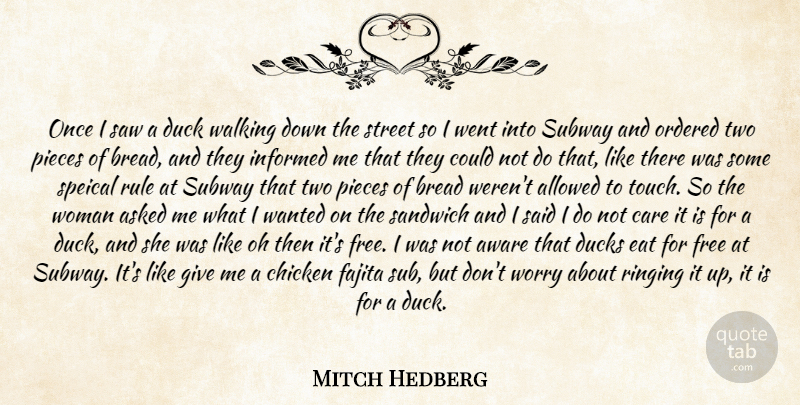 Mitch Hedberg Quote About Two, Ducks, Giving: Once I Saw A Duck...
