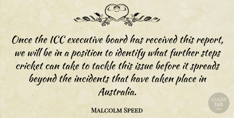 Malcolm Speed Quote About Beyond, Board, Cricket, Executive, Further: Once The Icc Executive Board...