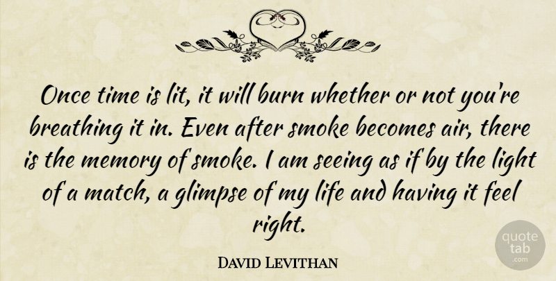 David Levithan Quote About Memories, Optimistic, Air: Once Time Is Lit It...